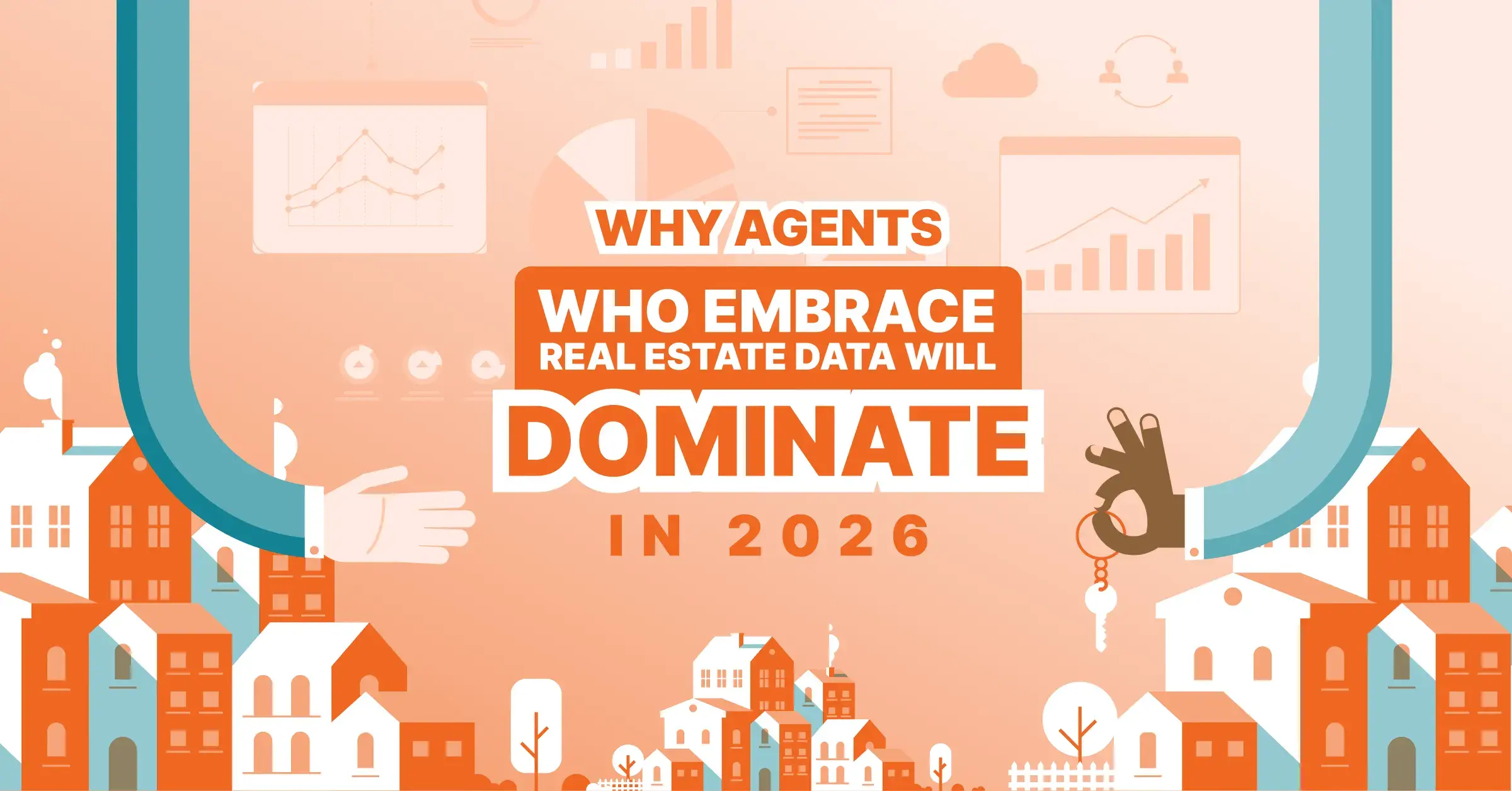 how real estate agents who embrace real estate data will dominate in 2026